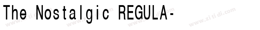 The Nostalgic REGULA字体转换 The Nostalgic REGULA字体转换